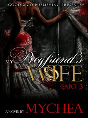 cover image of My Boyfriend's Wife PT 3